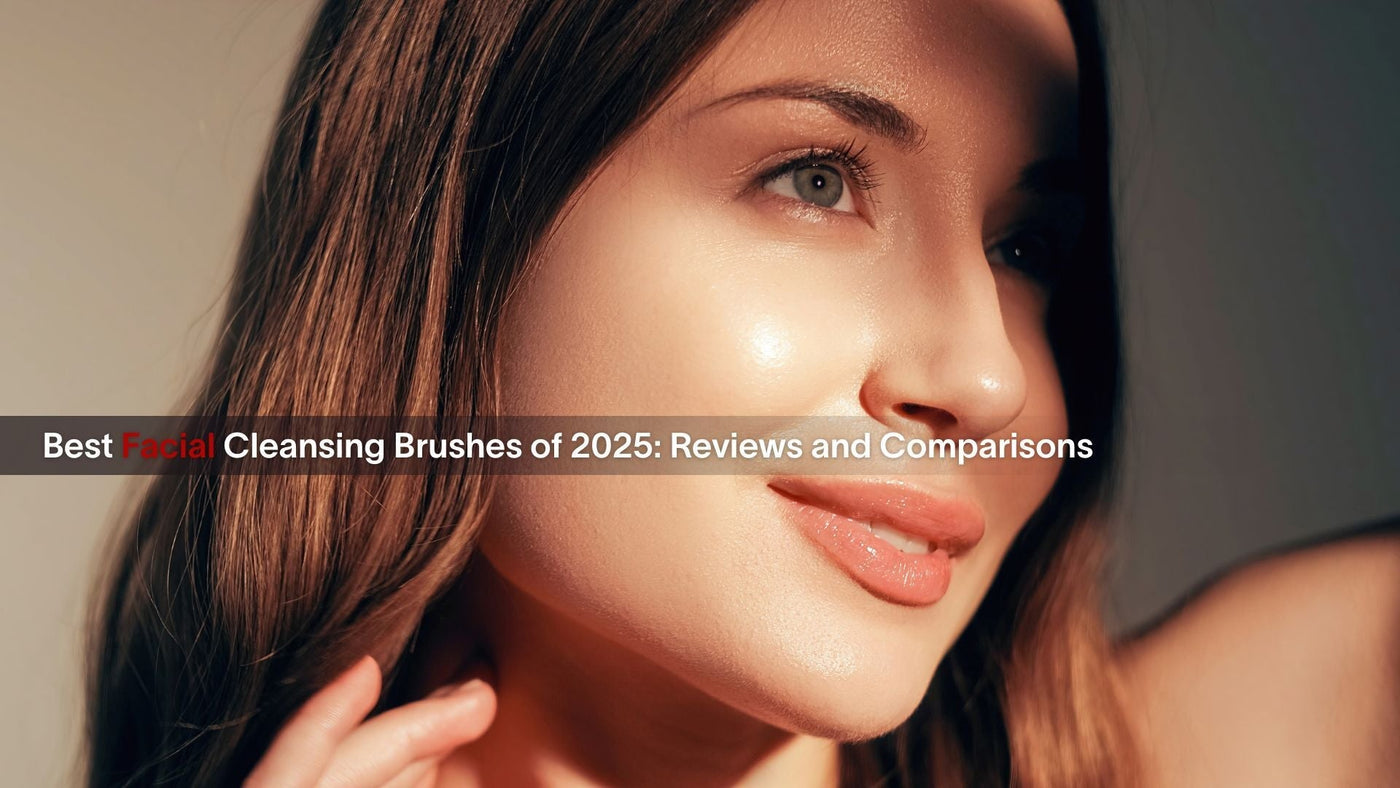 Best Facial Cleansing Brushes of 2025: Reviews and Comparisons