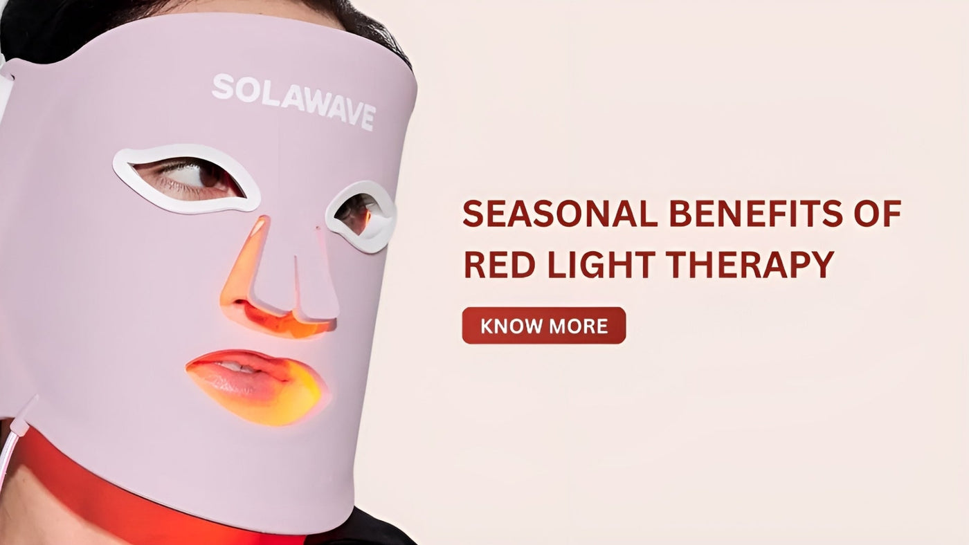Seasonal Benefits of Red Light Therapy